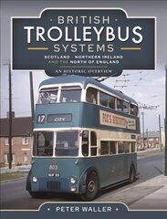 British Trolleybus Systems - Yorkshire: An Historic Overview цена и информация | Путеводители, путешествия | pigu.lt