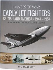 Early Jet Fighters: British and American 1944 - 1954 kaina ir informacija | Istorinės knygos | pigu.lt