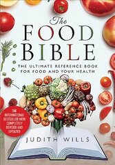 Food Bible: The Ultimate Reference Book for Food and Your Health цена и информация | Книги рецептов | pigu.lt