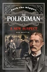 Jack the Ripper - The Policeman: A New Suspect цена и информация | Биографии, автобиогафии, мемуары | pigu.lt