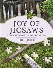 Joy of Jigsaws: A Puzzler's Guide and How to Make Your Own цена и информация | Книги для самых маленьких | pigu.lt