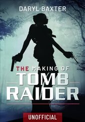 Making of Tomb Raider цена и информация | Книги по экономике | pigu.lt