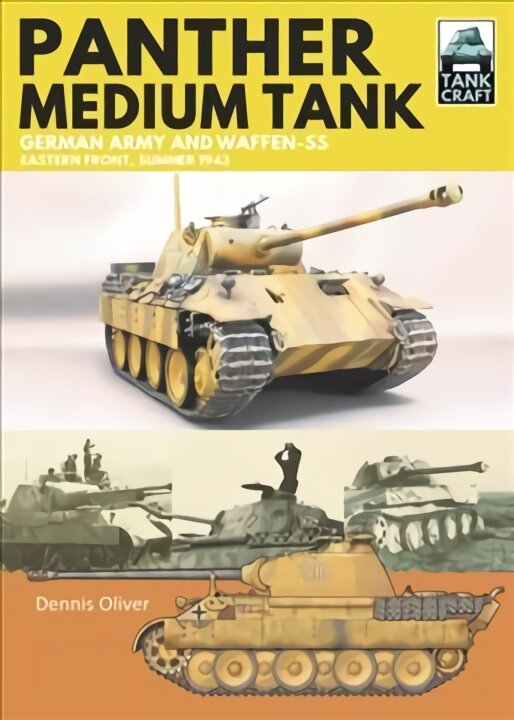 Panther Medium Tank: German Army and Waffen SS Eastern Front Summer, 1943 цена и информация | Socialinių mokslų knygos | pigu.lt