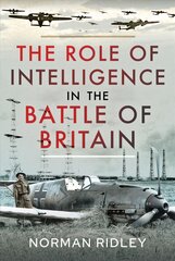Role of Intelligence in the Battle of Britain kaina ir informacija | Socialinių mokslų knygos | pigu.lt