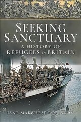 Seeking Sanctuary: A History of Refugees in Britain kaina ir informacija | Istorinės knygos | pigu.lt