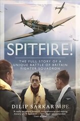 Spitfire!: The Full Story of a Unique Battle of Britain Fighter Squadron kaina ir informacija | Socialinių mokslų knygos | pigu.lt