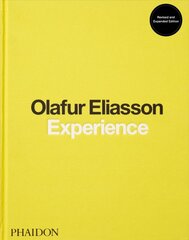 Olafur Eliasson, Experience: Revised and Expanded Edition Revised edition kaina ir informacija | Knygos apie meną | pigu.lt