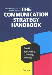 Communication Strategy Handbook: Toolkit for Creating a Winning Strategy New edition kaina ir informacija | Ekonomikos knygos | pigu.lt