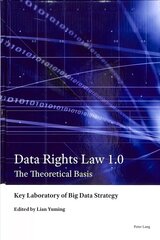 Data Rights Law 1.0: The Theoretical Basis New edition kaina ir informacija | Ekonomikos knygos | pigu.lt