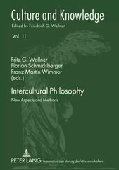 Intercultural Philosophy: New Aspects and Methods New edition kaina ir informacija | Istorinės knygos | pigu.lt