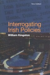 Interrogating Irish Policies New edition kaina ir informacija | Ekonomikos knygos | pigu.lt