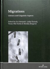 Migrations: Literary and Linguistic Aspects New edition kaina ir informacija | Užsienio kalbos mokomoji medžiaga | pigu.lt