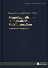 Monolingualism - Bilingualism - Multilingualism: The Teacher's Perspective New edition цена и информация | Пособия по изучению иностранных языков | pigu.lt