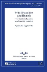 Multilingualism and English: The Canton of Zurich as a linguistic paradigm New edition kaina ir informacija | Užsienio kalbos mokomoji medžiaga | pigu.lt