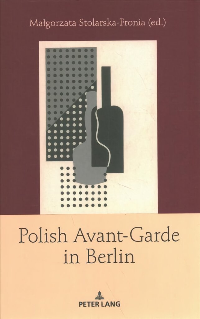 Polish Avant-Garde in Berlin New edition цена и информация | Knygos apie meną | pigu.lt