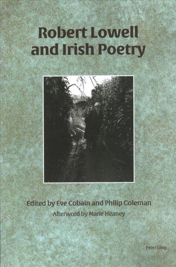 Robert Lowell and Irish Poetry New edition kaina ir informacija | Istorinės knygos | pigu.lt