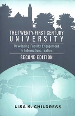 Twenty-First Century University: Developing Faculty Engagement in Internationalization, Second Edition 2nd Revised edition цена и информация | Книги по социальным наукам | pigu.lt