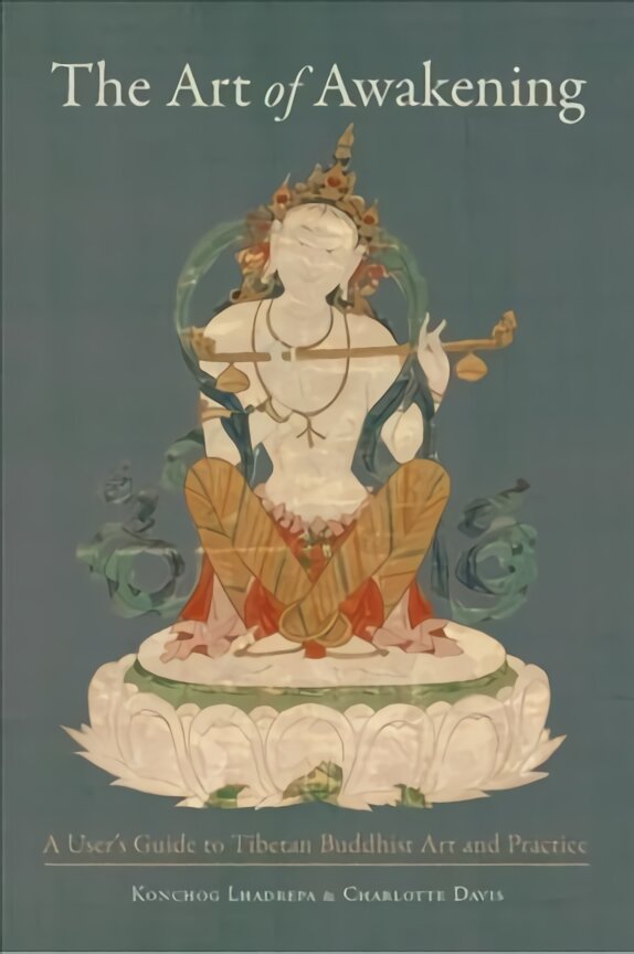 Art of Awakening: A User's Guide to Tibetan Buddhist Art and Practice цена и информация | Dvasinės knygos | pigu.lt