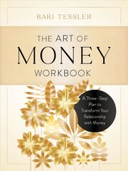 Art of Money Workbook: A Three-Step Plan to Transform Your Relationship with Money kaina ir informacija | Ekonomikos knygos | pigu.lt