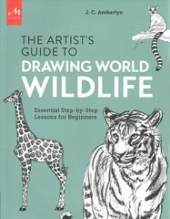 Artist's Guide to Drawing World Wildlife: Essential Step-by-Step Lessons for Beginners цена и информация | Книги об искусстве | pigu.lt
