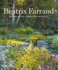 Beatrix Farrand: Garden Artist Landscape Architect цена и информация | Книги о садоводстве | pigu.lt
