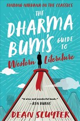 Dharma Bum's Guide to Western Literature: Finding Nirvana in the Classics цена и информация | Исторические книги | pigu.lt