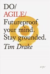 Do Agile: Futureproof Your Mind. Stay Grounded kaina ir informacija | Saviugdos knygos | pigu.lt
