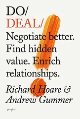 Do Deal: Negotiate better. Tap hidden value. Enrich relationships. kaina ir informacija | Ekonomikos knygos | pigu.lt