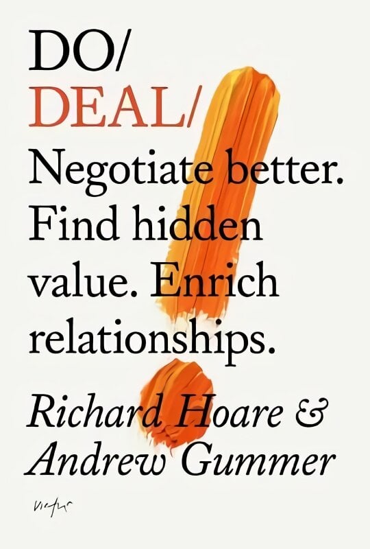 Do Deal: Negotiate better. Tap hidden value. Enrich relationships. kaina ir informacija | Ekonomikos knygos | pigu.lt
