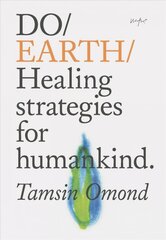 Do Earth: Healing Strategies for Humankind kaina ir informacija | Socialinių mokslų knygos | pigu.lt