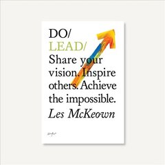 Do Lead: Share Your Vision. Inspire Others. Achieve the Impossible цена и информация | Книги по экономике | pigu.lt
