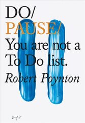 Do Pause: You Are Not A To Do List: You Are Not A to Do List kaina ir informacija | Saviugdos knygos | pigu.lt