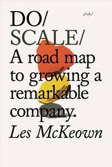 Do Scale: A Road Map to Growing Your Company kaina ir informacija | Ekonomikos knygos | pigu.lt