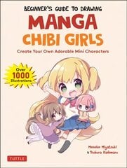 Beginner's Guide to Drawing Manga Chibi Girls: Create Your Own Adorable Mini Characters (Over 1,000 Illustrations) цена и информация | Комиксы | pigu.lt