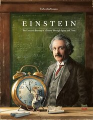 Einstein: The Fantastic Journey of a Mouse Through Time and Space цена и информация | Книги для самых маленьких | pigu.lt