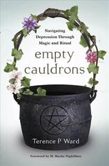 Empty Cauldrons: Navigating Depression Through Magic and Ritual цена и информация | Самоучители | pigu.lt
