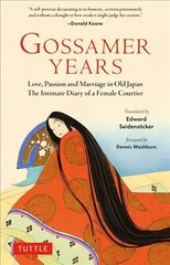 Gossamer Years: Love, Passion and Marriage in Old Japan - The Intimate Diary of a Female Courtier kaina ir informacija | Biografijos, autobiografijos, memuarai | pigu.lt