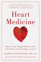 Heart Medicine: How to Stop Painful Patterns and Find Peace and Freedom--at Last kaina ir informacija | Saviugdos knygos | pigu.lt