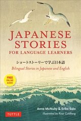 Japanese Stories for Language Learners: Bilingual Stories in Japanese and English (Downloadable Audio Included) kaina ir informacija | Užsienio kalbos mokomoji medžiaga | pigu.lt