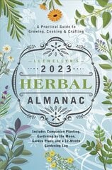 Llewellyn's 2023 Herbal Almanac: A Practical Guide to Growing, Cooking & Crafting цена и информация | Самоучители | pigu.lt