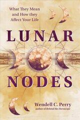 Lunar Nodes: What They Mean and How They Affect Your Life цена и информация | Самоучители | pigu.lt