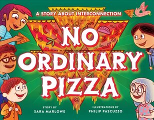 No Ordinary Pizza: A Story about Interconnection kaina ir informacija | Knygos mažiesiems | pigu.lt