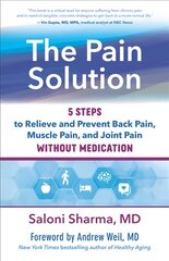 Pain Solution: 5 Steps to Relieve and Prevent Back Pain, Muscle Pain, and Joint Pain   without Medication цена и информация | Самоучители | pigu.lt