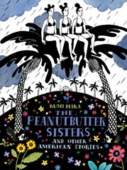 Peanutbutter Sisters and Other American Stories цена и информация | Фантастика, фэнтези | pigu.lt