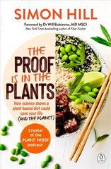 Proof is in the Plants: How science shows a plant-based diet could save your life (and the planet) цена и информация | Самоучители | pigu.lt