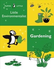 Puffin Little Environmentalist: Gardening цена и информация | Книги для подростков и молодежи | pigu.lt