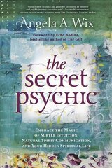 Secret Psychic: Embrace the Magic of Subtle Intuition, Natural Spirit Communication, and Your Hidden Spiritual Life kaina ir informacija | Saviugdos knygos | pigu.lt