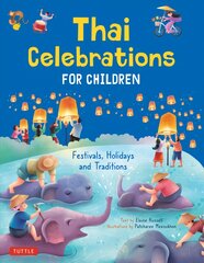 Thai Celebrations for Children: Festivals, Holidays and Traditions цена и информация | Книги для подростков и молодежи | pigu.lt