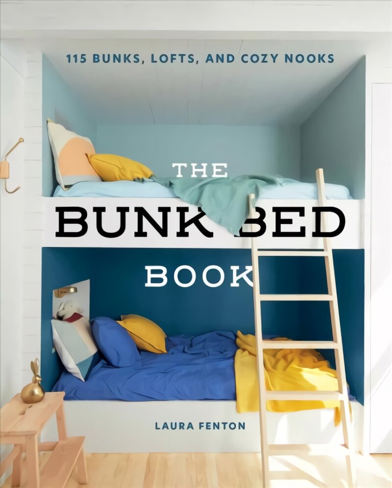 Bunk Bed Book: 101 Bunks, Lofts, and Cozy Nooks kaina ir informacija | Knygos apie architektūrą | pigu.lt