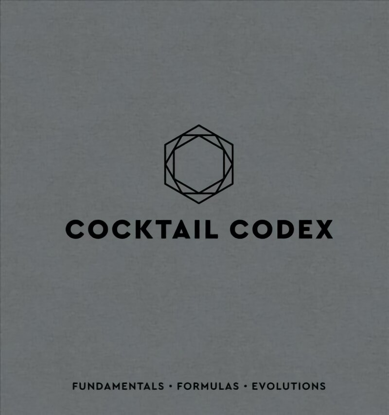 Cocktail Codex: Fundamentals, Formulas, Evolutions цена и информация | Receptų knygos | pigu.lt